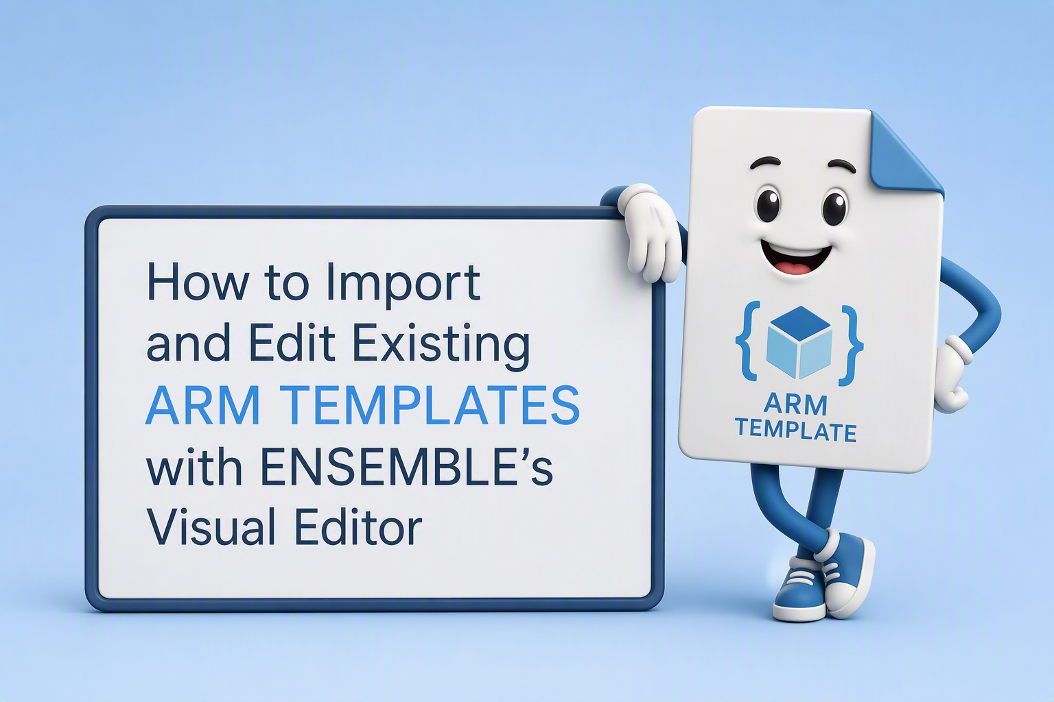 How to Import and Edit Existing ARM Templates with ENSEMBLE's Visual Editor